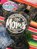 Camo bad moms club